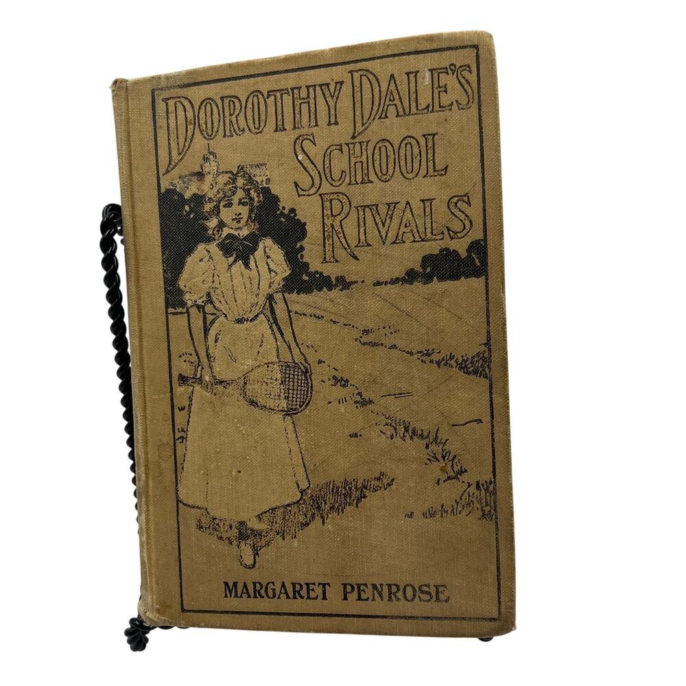 Dorothy Dale's School Rivals By Margaret Penrose Hardcover Copyright 1912